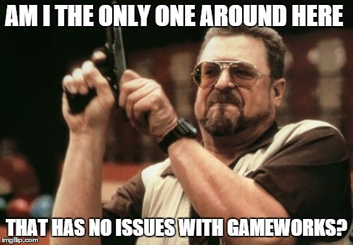 Don't mess with the community - they will upload evil memes. lebowski sobchak nvidia geforce experience gameworks meme